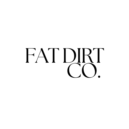 Fat Dirt Co.